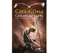 The Mortal Instruments - 1: Città di Ossa | Cassandra Clare Cassandra ClareCassandra Clare (Auteur)