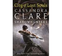 The Mortal Instruments 5 : City of Lost Souls – Auteure internationale best-seller