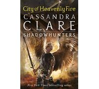 The Mortal Instruments 6: City of Heavenly Fire
