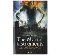 The Mortal Instruments - La Cité Des Ténébres - Tome 2 - La Cité Des Cendres