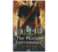The Mortal Instruments - La Cité Des Ténébres - Tome 3 - La Cité De Verre