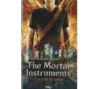 The Mortal Instruments - La Cité Des Ténébres - Tome 3 - La Cité De Verre