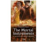 The Mortal Instruments - La Cité Des Ténébres - Tome 4 - La Cité Des Anges Déchus