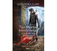 The Mortal Instruments - La malédiction des anciens - tome 2 Le Livre Blanc Cassandra Clare (Auteur), Wesley Chu (Auteur), Julie Lafon (Traduction)