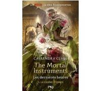 The Mortal Instruments - Les dernières heures - Tome 3 La chaîne d'épines Cassandra Clare (Auteur), Julie Lafon (Traduction)