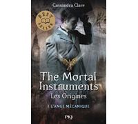 The Mortal Instruments - Les Origines - tome 1 L'ange mécanique -poche- - Cassandra Clare - Pocket Jeunesse - Poche - Roman adolescent dès 13 ans