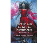 The Mortal Instruments, renaissance - Tome 03 : La Reine de l'air et des ombres, partie 1 (3)