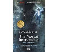 The Mortal Instruments - Renaissance - tome 2 : Le prince des ténèbres