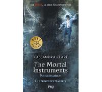 The Mortal Instruments - Renaissance - Tome 2 Le prince des ténèbres - Cassandra Clare - Pocket Jeunesse - Poche - Roman adolescent