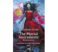 The Mortal Instruments - Renaissance, Tome 3 : La Reine de l'air et des ombres (I) (3)