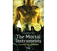 The Mortal Instruments - tome 01 : La Cité des Ténèbres