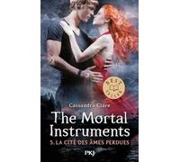 The Mortal Instruments - tome 05 : La Cité des âmes perdues