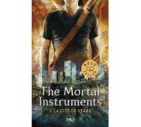 The Mortal Instruments - La Cité Des Ténébres - Tome 3 - La Cité De Verre