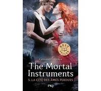 The Mortal Instruments - Tome 5 La Cité des âmes perdues Cassandra Clare (Auteur), Julie Lafon (Traduction)