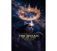 THE MOSAIC OF STARS: First Novel Part One: The Dyad