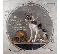 The Mosaics of Alexandria: Pavements of Greek and Roman Egypt