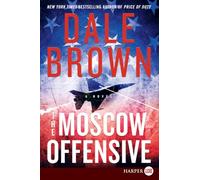 The Moscow Offensive: A High-Stakes Military Thriller Where Iron Wolf Squadron Battles Russian Combat Robots