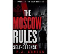 The Moscow Rules of Self-Defense