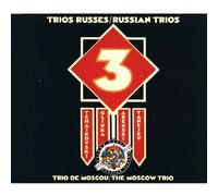 The Moscow Trio - Trios Russes / Russian Trios
