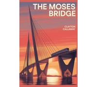 THE MOSES BRIDGE: A Bold Connection Between Egypt and Saudi Arabia, Bringing Together Continents, Cultures, and Economies Across the Red Sea to Create a New Era of Unity, Trade, and Progress.