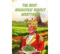 The Most Absolutely Perfect Everything!