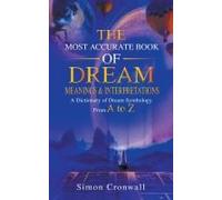 The Most Accurate Book Of Dream Meanings & Interpretations