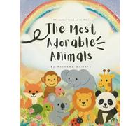 The Most Adorable Animals: Soft Lines, Sweet Animals, and Lots of Smiles