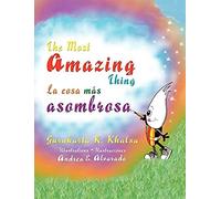 The Most Amazing Thing * La Cosa Más Asombrosa