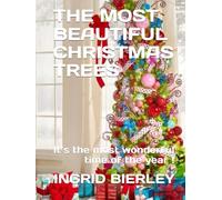 THE MOST BEAUTIFUL CHRISTMAS TREES: It’s the most wonderful time of the year !