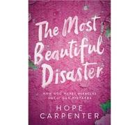 The Most Beautiful Disaster by Hope Carpenter Hope Carpenter (Auteur)