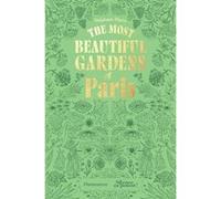 Stéphane Marie – Les plus beaux jardins de Paris – Broché