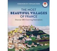 The Most Beautiful Villages of France Les Plus Beaux Villages De France (Auteur), Stéphane Bern (Préface)