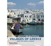 The Most Beautiful Villages of Greece and the Greek Islands /anglais
