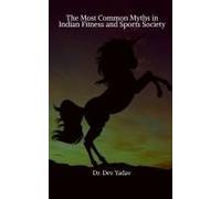 The Most Common Myths In Indian Fitness And Sports Society