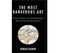 The Most Dangerous Art by Donald Loewen Donald Loewen (Auteur)
