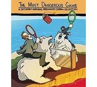The Most Dangerous Game: A Saturday Morning Breakfast Cereal Collection