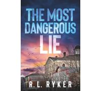 The Most Dangerous Lie