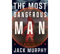 The Most Dangerous Man A Jeremy Lopez, US Army Ranger Thriller - Jack Murphy - Crooked Lane Books - ebook (ePub) - Livre