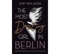 The Most Dazzling Girl In Berlin