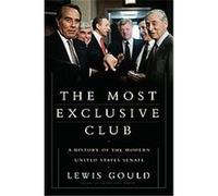 The Most Exclusive Club Lewis L. Gould (Auteur)