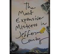 The Most Expensive Mistress In Jefferson County