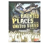 The Most Haunted Places In The United States