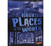The Most Haunted Places In The World