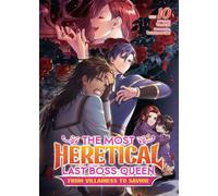 The Most Heretical Last Boss Queen: From Villainess to Savior (Light Novel) Vol. 10 - Tenichi - Airship - ebook (ePub) - Livre