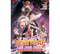 The Most Heretical Last Boss Queen: From Villainess to Savior (Light Novel) Vol. 11