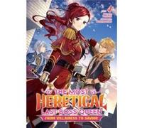 The Most Heretical Last Boss Queen From Villainess to Savior Light Novel Vol. 4 by Tenichi Tenichi (Auteur)