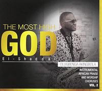 The Most High God: El-Shaddai, Vol. 2