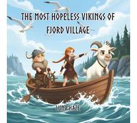 The Most Hopeless Vikings of Fjord Village: Funny Viking Adventure Book for Kids, Middle School Humor Fiction