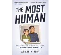 The Most Human: Reconciling With My Father, Leonard Nimoy