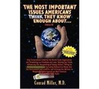 The Most Important Issues Americans Think They Know Enough About... Edition III Miller, M. D. Conrad, Miller M. D. , Conrad (Auteur)